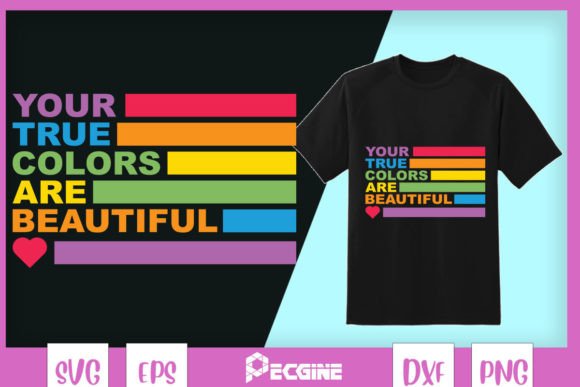 Your True Colors Are Beautiful